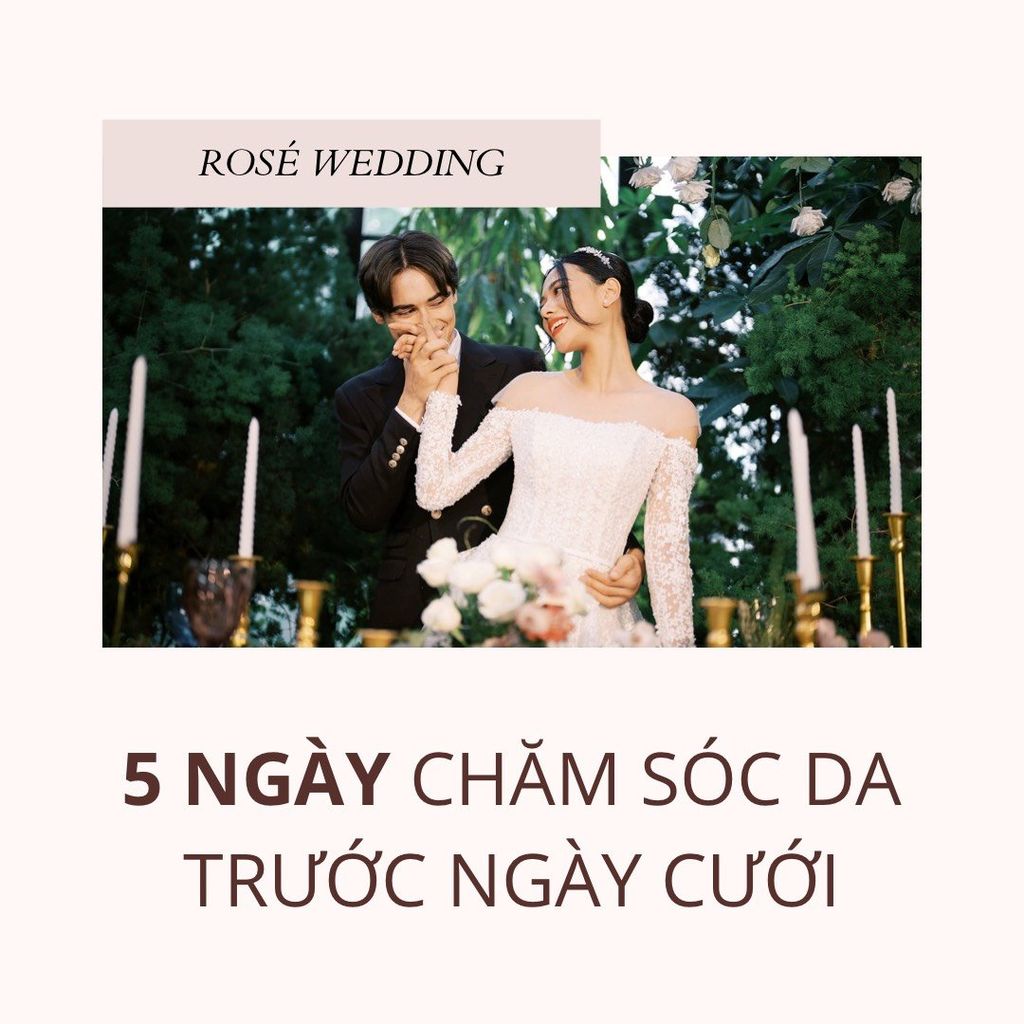 5 ngày chăm sóc da trước ngày cưới