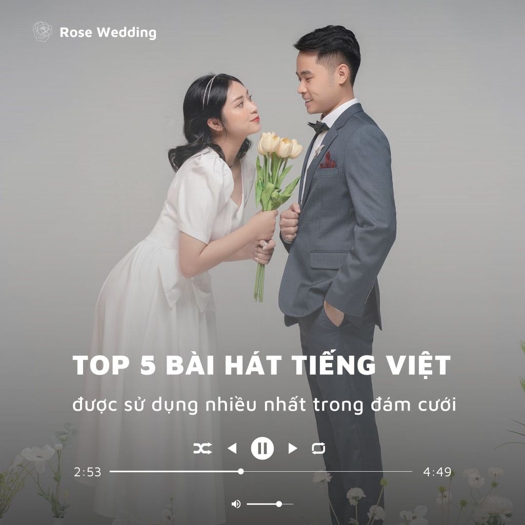 Những bài hát tiếng việt ý nghĩa trong ngày cưới